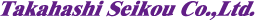 Takahashi Seikou Co.,Ltd.